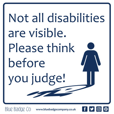 Disabled Car Sticker Square - Not all disabilities are visible. Please think before you judge!