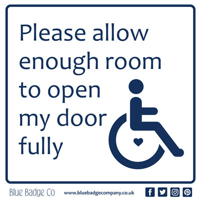 Disabled Car Sticker Square - Please allow enough room to open my door fully